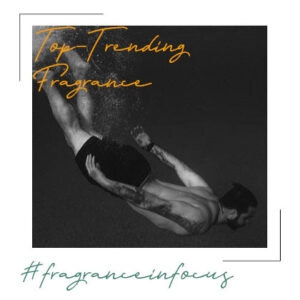top trending fragrances